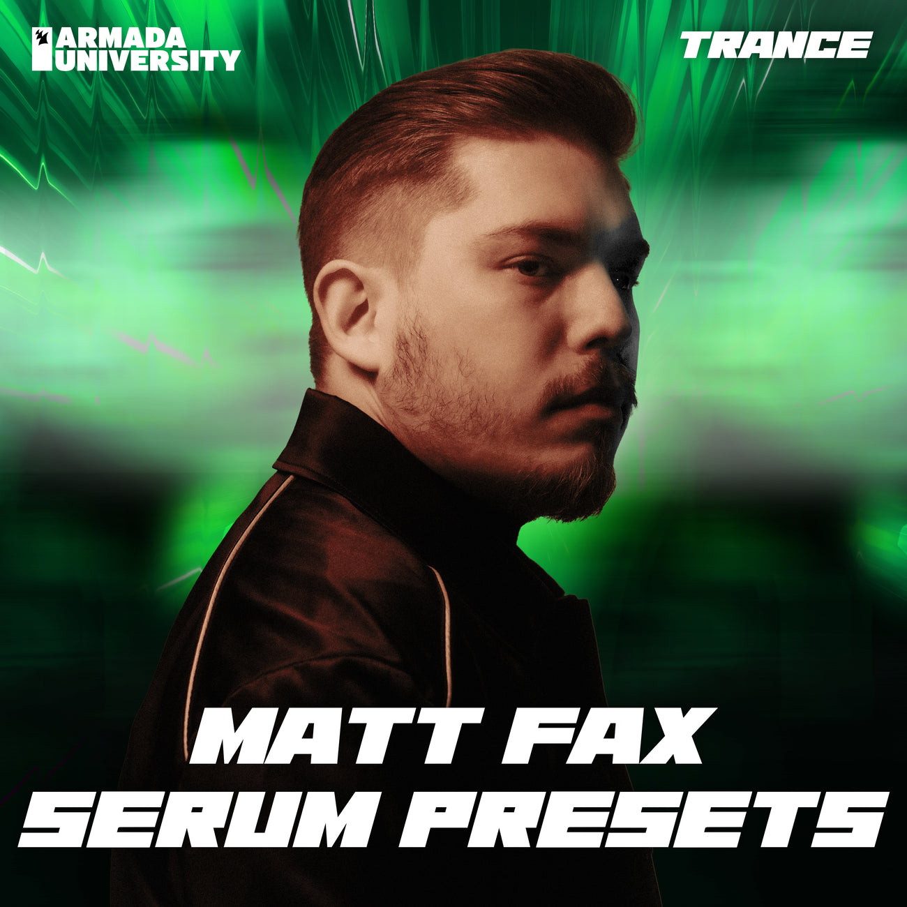 Armada University - Matt Fax - Serum Presets