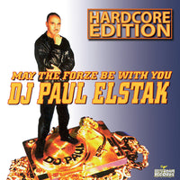Paul Elstak – May The Forze Be With You (Hardcore Edition)
